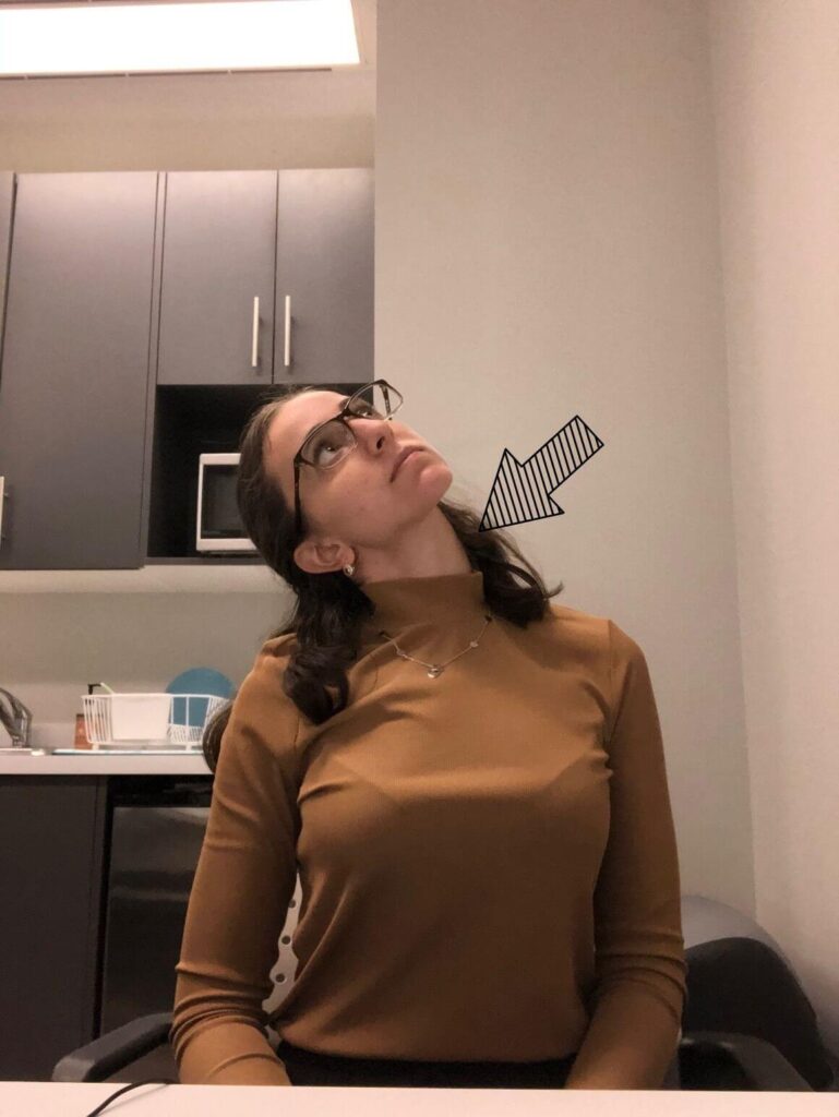 Side neck stretch, ear to shoulder with chin tilted up